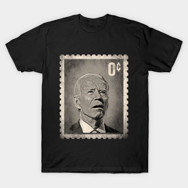 Biden Zero Cents Stamp 0 President Joe T-Shirt by TeeA